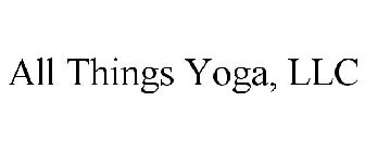 ALL THINGS YOGA, LLC