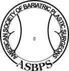 AMERICAN SOCIETY OF BARIATRIC PLASTIC SURGEONS ASBPS