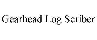 GEARHEAD LOG SCRIBER