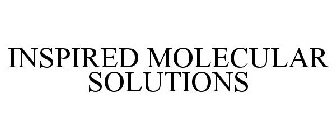 INSPIRED MOLECULAR SOLUTIONS