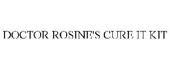 DOCTOR ROSINE'S CURE IT KIT