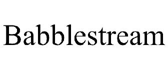 BABBLESTREAM