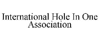 INTERNATIONAL HOLE IN ONE ASSOCIATION