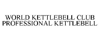 WORLD KETTLEBELL CLUB PROFESSIONAL KETTLEBELL