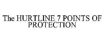 THE HURTLINE 7 POINTS OF PROTECTION