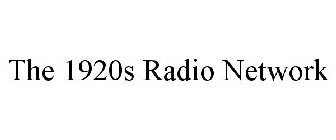 THE 1920S RADIO NETWORK