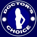 DOCTOR'S CHOICE