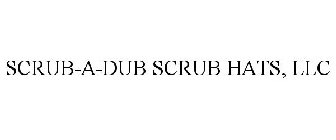 SCRUB-A-DUB SCRUB HATS, LLC