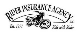 RIDER INSURANCE AGENCY INC. EST. 1971 RIDE WITH RIDER