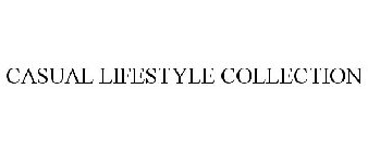 CASUAL LIFESTYLE COLLECTION