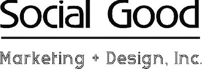 SOCIAL GOOD MARKETING & DESIGN, INC.