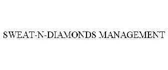 SWEAT-N-DIAMONDS MANAGEMENT