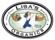 LISA'S ORGANICS HAND-SELECTED FARM-DIRECT EST.1998 TRUCKEE CA