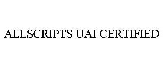 ALLSCRIPTS UAI CERTIFIED