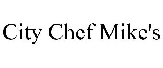 CITY CHEF MIKE'S