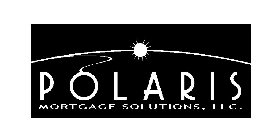 POLARIS MORTGAGE SOLUTIONS, LLC.