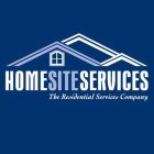 HOMESITESERVICES THE RESIDENTIAL SERVICES COMPANY