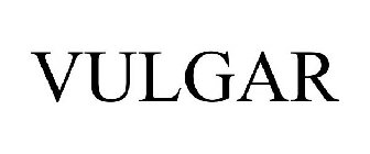 VULGAR