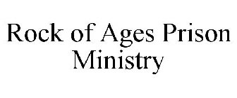 ROCK OF AGES PRISON MINISTRY