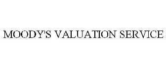 MOODY'S VALUATION SERVICE