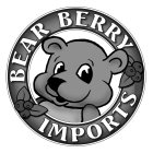 BEAR BERRY IMPORTS