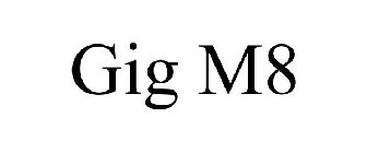 GIG M8