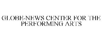 GLOBE-NEWS CENTER FOR THE PERFORMING ARTS