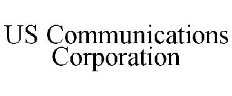 US COMMUNICATIONS CORPORATION