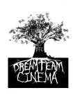 DTC DREAM TEAM CINEMA