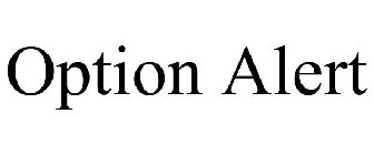 OPTION ALERT