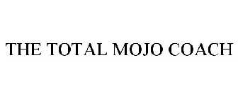 THE TOTAL MOJO COACH