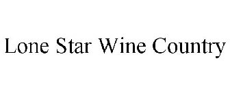LONE STAR WINE COUNTRY