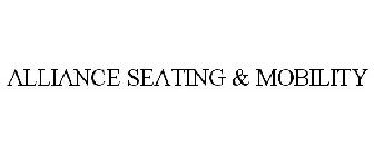 ALLIANCE SEATING & MOBILITY