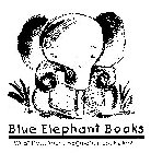 BLUE ELEPHANT BOOKS WHAT DOES YOUR IMAGINATION LOOK LIKE?