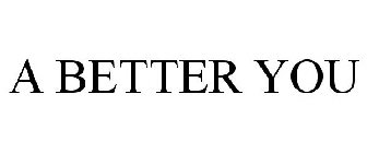 A BETTER YOU