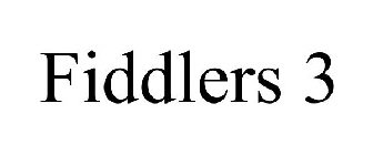 FIDDLERS 3