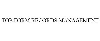 TOP-FORM RECORDS MANAGEMENT