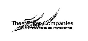 THE LEDGER COMPANIES BOOKKEEPING AND PAYROLL SERVICES