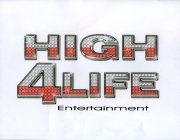 HIGH 4 LIFE ENTERTAINMENT