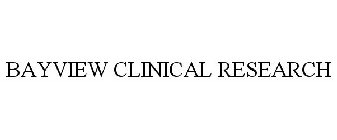 BAYVIEW CLINICAL RESEARCH