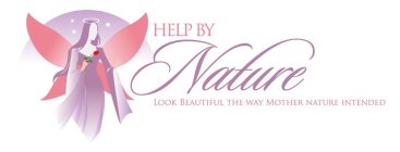 HELP BY NATURE LOOK BEAUTIFUL THE WAY MOTHER NATURE INTENDED