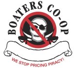 BOATERS CO-OP WE STOP PRICING PIRACY!