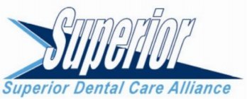 SUPERIOR SUPERIOR DENTAL CARE ALLIANCE