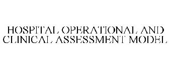 HOSPITAL OPERATIONAL AND CLINICAL ASSESSMENT MODEL