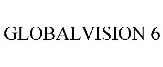 GLOBALVISION 6