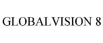 GLOBALVISION 8