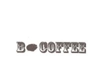 B COFFEE