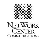 NETWORK CENTER COMMUNICATIONS