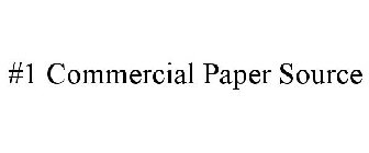 #1 COMMERCIAL PAPER SOURCE