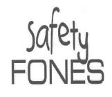 SAFETY FONES